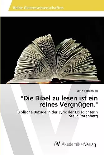 Die Bibel zu lesen ist ein reines Vergnügen. cover