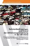 Rahmenbedingungen und Stand der Altfahrzeugverwertung in der VR China cover