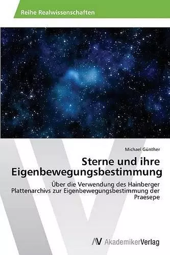 Sterne und ihre Eigenbewegungsbestimmung cover