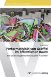 Performativität von Graffiti im öffentlichen Raum cover