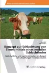 Konzept zur Schlachtung von Tieren mittels eines mobilen Schlachthofes cover