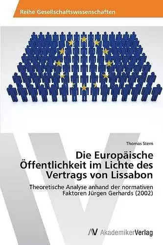 Die Europäische Öffentlichkeit im Lichte des Vertrags von Lissabon cover