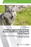 Feeding aggression in dogs (Canis familiaris) and wolves (Canis lupus) cover