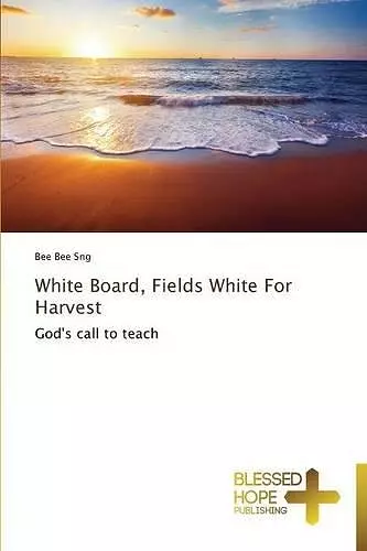 White Board, Fields White For Harvest cover