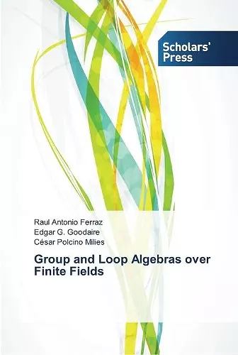 Group and Loop Algebras over Finite Fields cover