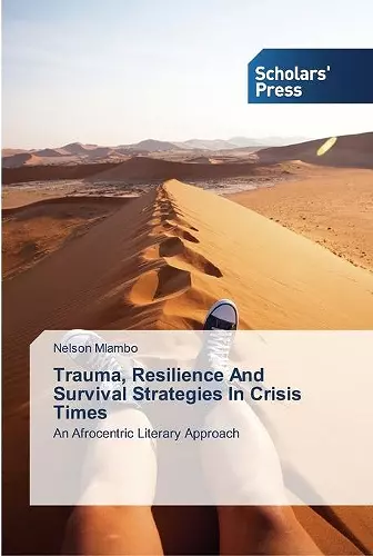 Trauma, Resilience And Survival Strategies In Crisis Times cover