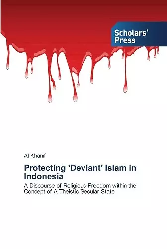 Protecting 'Deviant' Islam in Indonesia cover