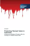 Protecting 'Deviant' Islam in Indonesia cover