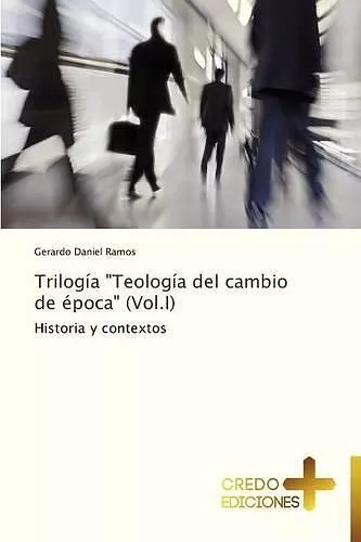 Trilogia Teologia del Cambio de Epoca (Vol.I) cover