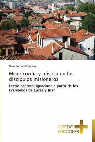 Misericordia y mística en los discípulos misioneros cover