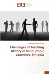 Challenges of Teaching History in Multi-Ethnic Countries cover