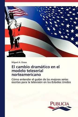 El cambio dramático en el modelo teleserial norteamericano cover