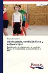 Adolescencia, condición física y autoconcepto cover