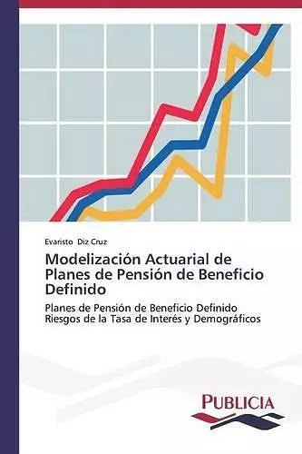 Modelización Actuarial de Planes de Pensión de Beneficio Definido cover