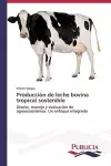 Producción de leche bovina tropical sostenible cover