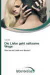 Die Liebe Geht Seltsame Wege cover