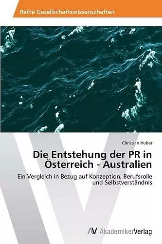 Die Entstehung der PR in Österreich - Australien cover