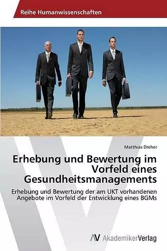 Erhebung und Bewertung im Vorfeld eines Gesundheitsmanagements cover