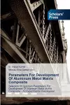 Parameters For Development Of Aluminum Metal Matrix Composite cover