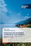 Flood flow and inundation modeling for river systems cover