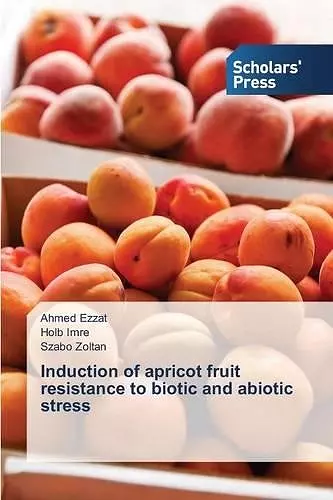 Induction of apricot fruit resistance to biotic and abiotic stress cover