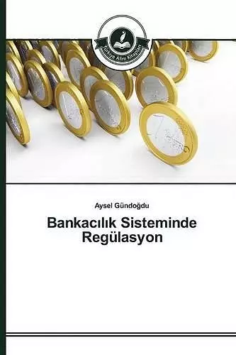 Bankacılık Sisteminde Regülasyon cover