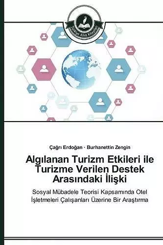 Algılanan Turizm Etkileri ile Turizme Verilen Destek Arasındaki İlişki cover