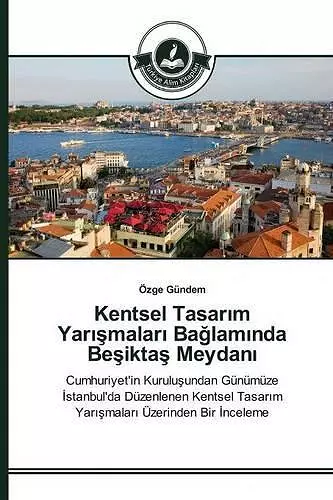 Kentsel Tasarım Yarışmaları Bağlamında Beşiktaş Meydanı cover