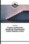 Toplum Kültürünün Akademik Örgütlerdeki Halkla İlişkilere Etkisi cover