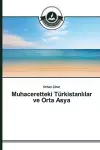 Muhaceretteki Türkistanlılar ve Orta Asya cover