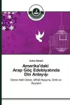 Amerika'daki Arap Göç Edebiyatında Din Anlayışı cover