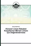 Küresel Liman Rekabet Koşullarının Mersin Limanı için Değerlendirmesi cover