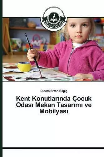 Kent Konutlarında Çocuk Odası Mekan Tasarımı ve Mobilyası cover