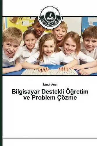 Bilgisayar Destekli Öğretim ve Problem Çözme cover