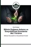 Bilimin Doğasını Anlama ve Sosyobilimsel Konularda Akıl Yürütme cover