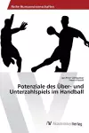 Potenziale des Über- und Unterzahlspiels im Handball cover