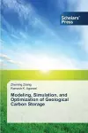 Modeling, Simulation, and Optimization of Geological Carbon Storage cover