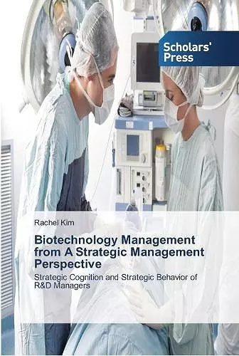 Biotechnology Management from A Strategic Management Perspective cover