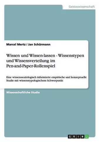 Wissen und Wissen-lassen - Wissenstypen und Wissensverteilung im Pen-and-Paper-Rollenspiel cover