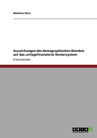 Auswirkungen des demographischen Wandels auf das umlagefinanzierte Rentensystem cover