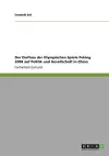 Der Einfluss der Olympischen Spiele Peking 2008 auf Politik und Gesellschaft in China cover