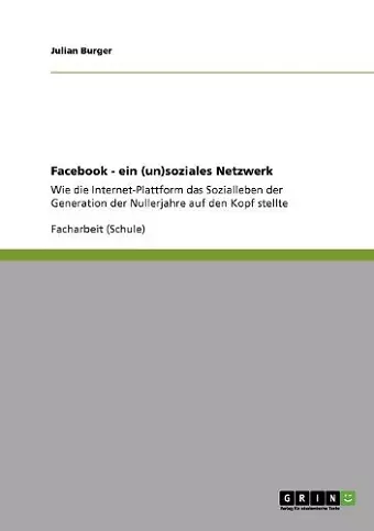 Facebook. Ein (un)soziales Netzwerk cover