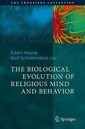 The Biological Evolution of Religious Mind and Behavior cover