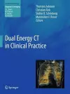 Dual Energy CT in Clinical Practice cover