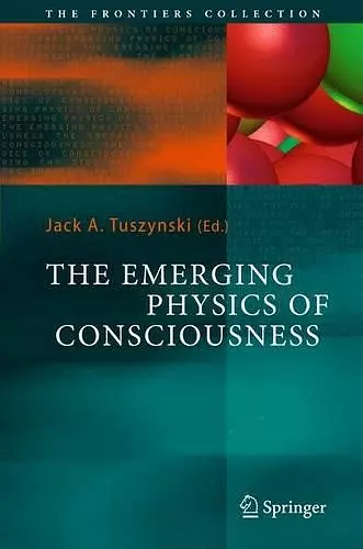 The Emerging Physics of Consciousness cover