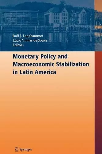 Monetary Policy and Macroeconomic Stabilization in Latin America cover
