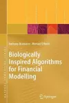 Biologically Inspired Algorithms for Financial Modelling cover