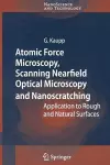 Atomic Force Microscopy, Scanning Nearfield Optical Microscopy and Nanoscratching cover