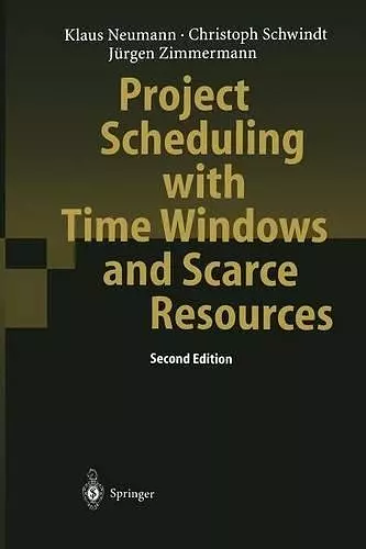 Project Scheduling with Time Windows and Scarce Resources cover