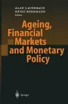 Ageing, Financial Markets and Monetary Policy cover